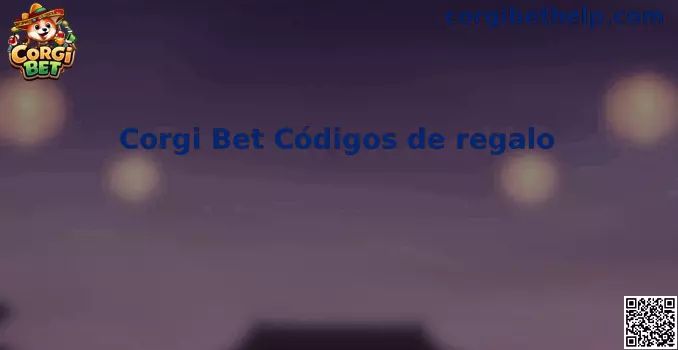 Corgi Bet México códigos de regalo banner