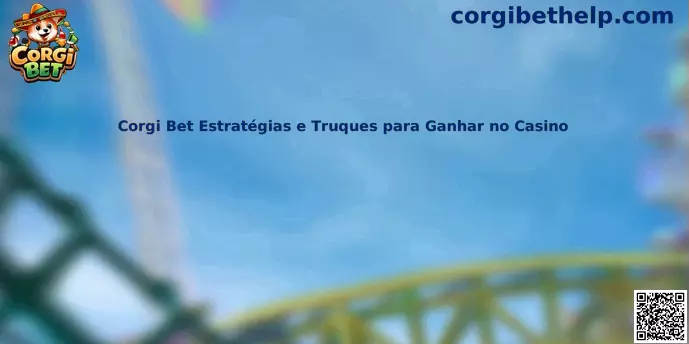 Corgi Bet Estrategias y trucos para casino