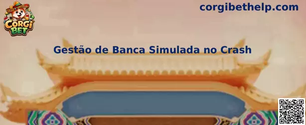 Gestão de Banca Simulada no Crash