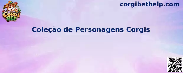 Coleção de Personagens Corgis