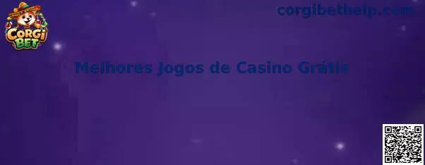 Melhores Jogos de Casino Grátis