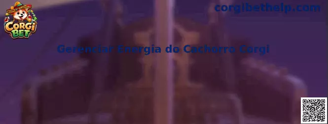 Gerenciar Energia do Cachorro Corgi