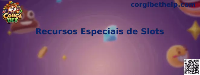 Recursos Especiais de Slots en Corgi Bet