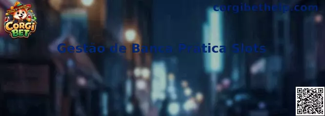 Gestão de Banca Prática Slots