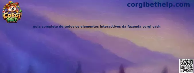 Guía completa de elementos interactivos Corgi Cash
